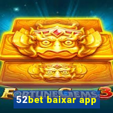 52bet baixar app